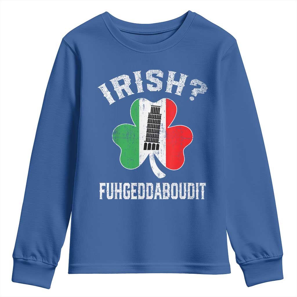 Funny St Patrick's Day Italian Youth Sweatshirt Irish Fuhgeddaboudit Pisa Tower Shamrock