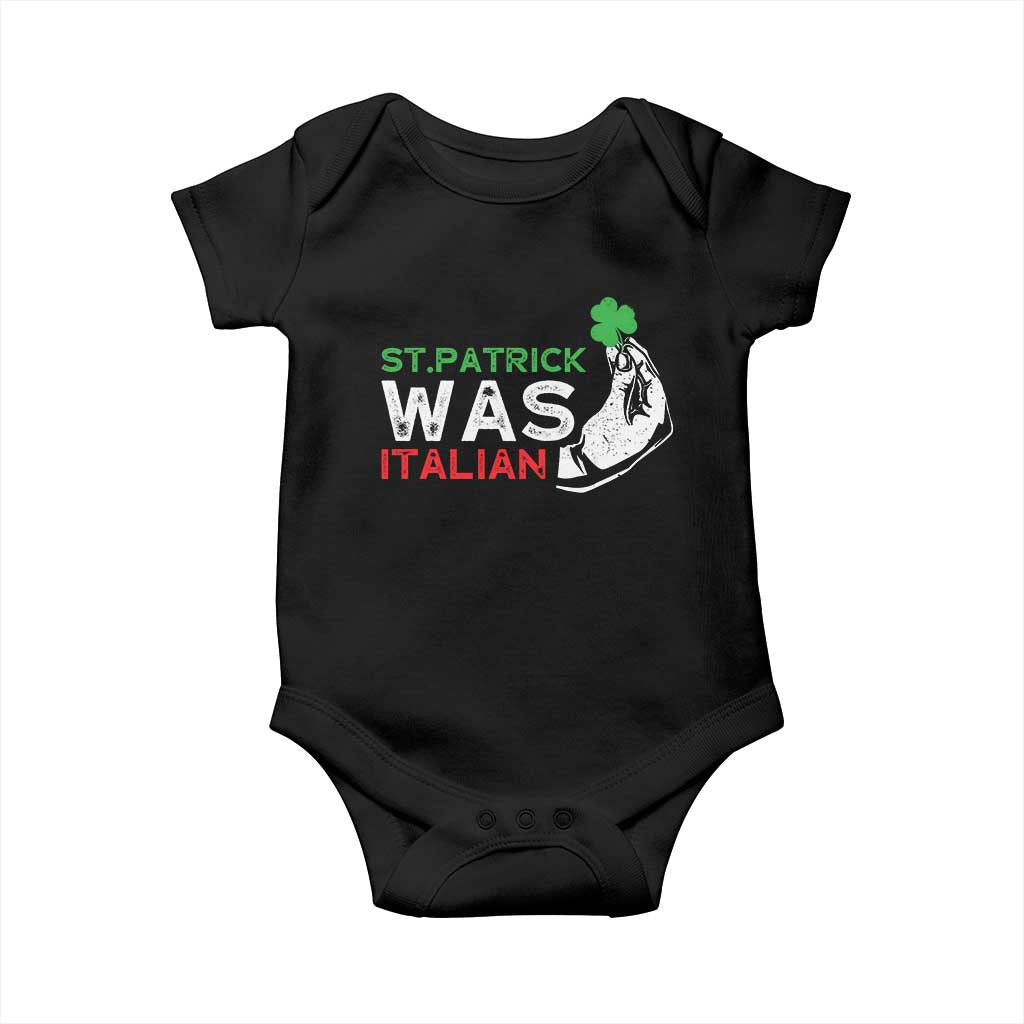 Funny St Patrick Was Italian Baby Onesie St Patrick's Day Italian Pinched Fingers Shamrock