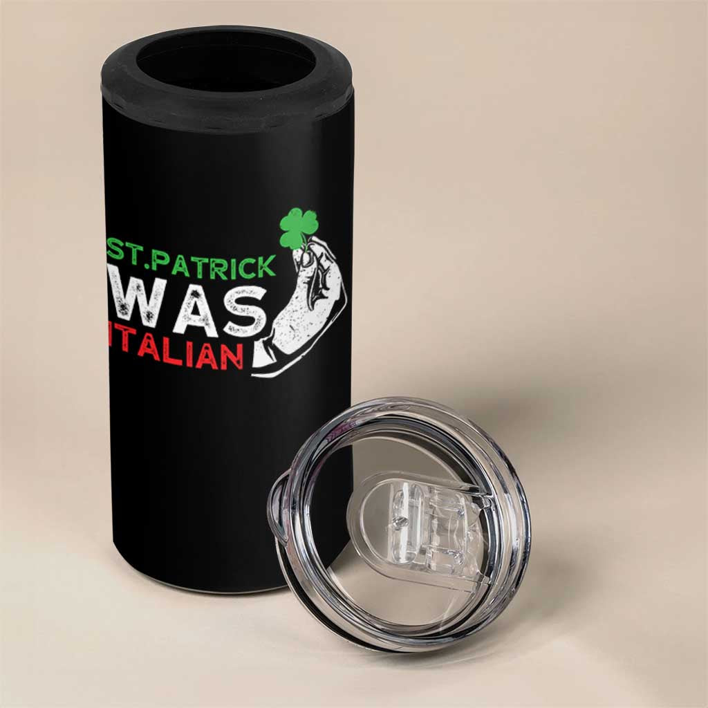 Funny St Patrick Was Italian 4 in 1 Can Cooler Tumbler St Patrick's Day Italian Pinched Fingers Shamrock