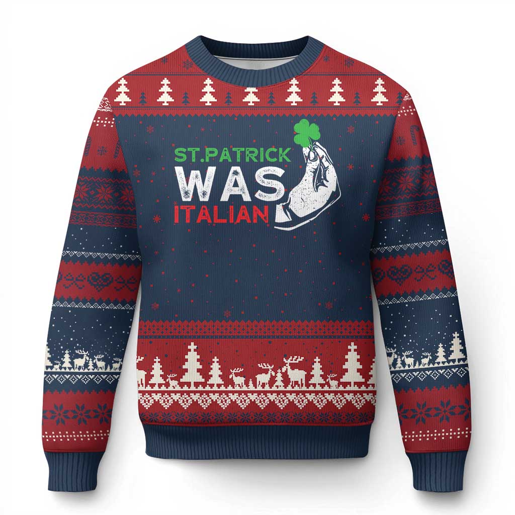 Funny St Patrick Was Italian Ugly Christmas Sweater St Patrick's Day Italian Pinched Fingers Shamrock - Wonder Print Shop