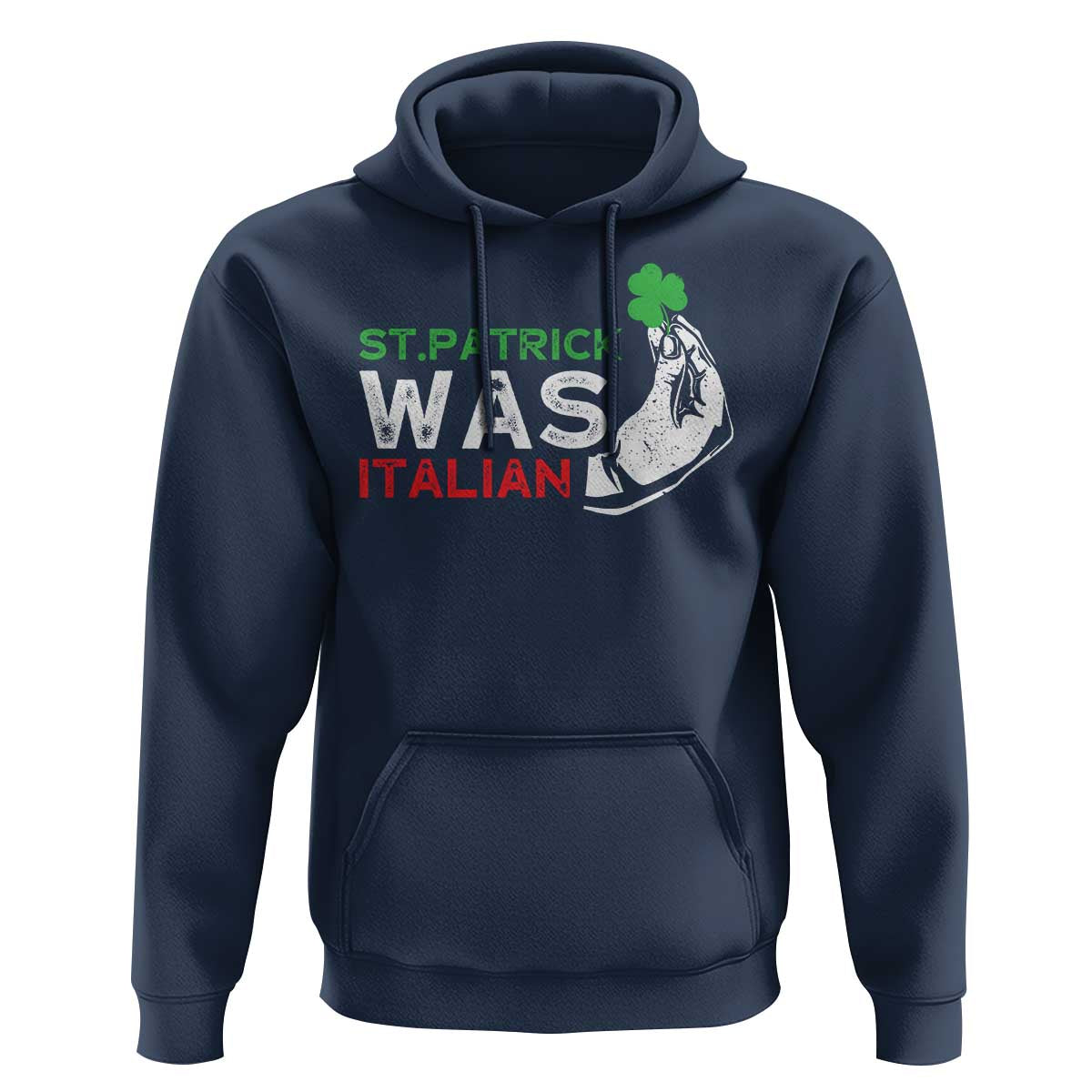 Funny St Patrick Was Italian Hoodie St Patrick's Day Italian Pinched Fingers Shamrock