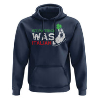 Funny St Patrick Was Italian Hoodie St Patrick's Day Italian Pinched Fingers Shamrock