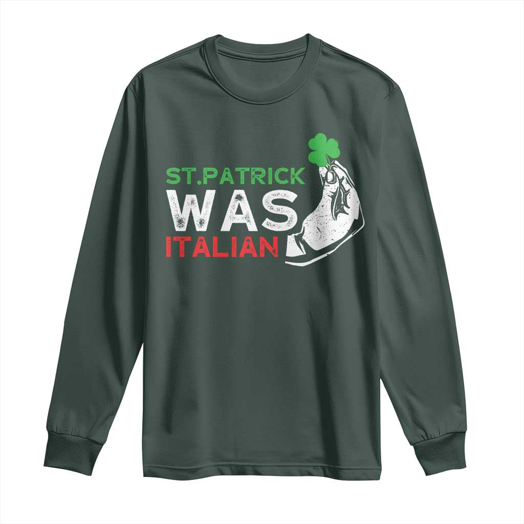 Funny St Patrick Was Italian Long Sleeve Shirt St Patrick's Day Italian Pinched Fingers Shamrock