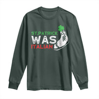 Funny St Patrick Was Italian Long Sleeve Shirt St Patrick's Day Italian Pinched Fingers Shamrock
