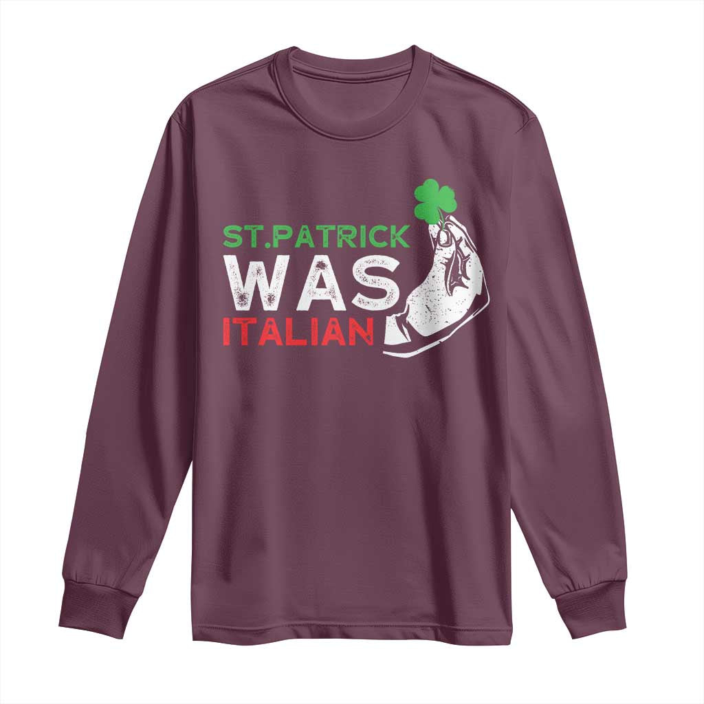 Funny St Patrick Was Italian Long Sleeve Shirt St Patrick's Day Italian Pinched Fingers Shamrock