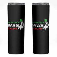 Funny St Patrick Was Italian Skinny Tumbler St Patrick's Day Italian Pinched Fingers Shamrock