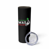 Funny St Patrick Was Italian Skinny Tumbler St Patrick's Day Italian Pinched Fingers Shamrock