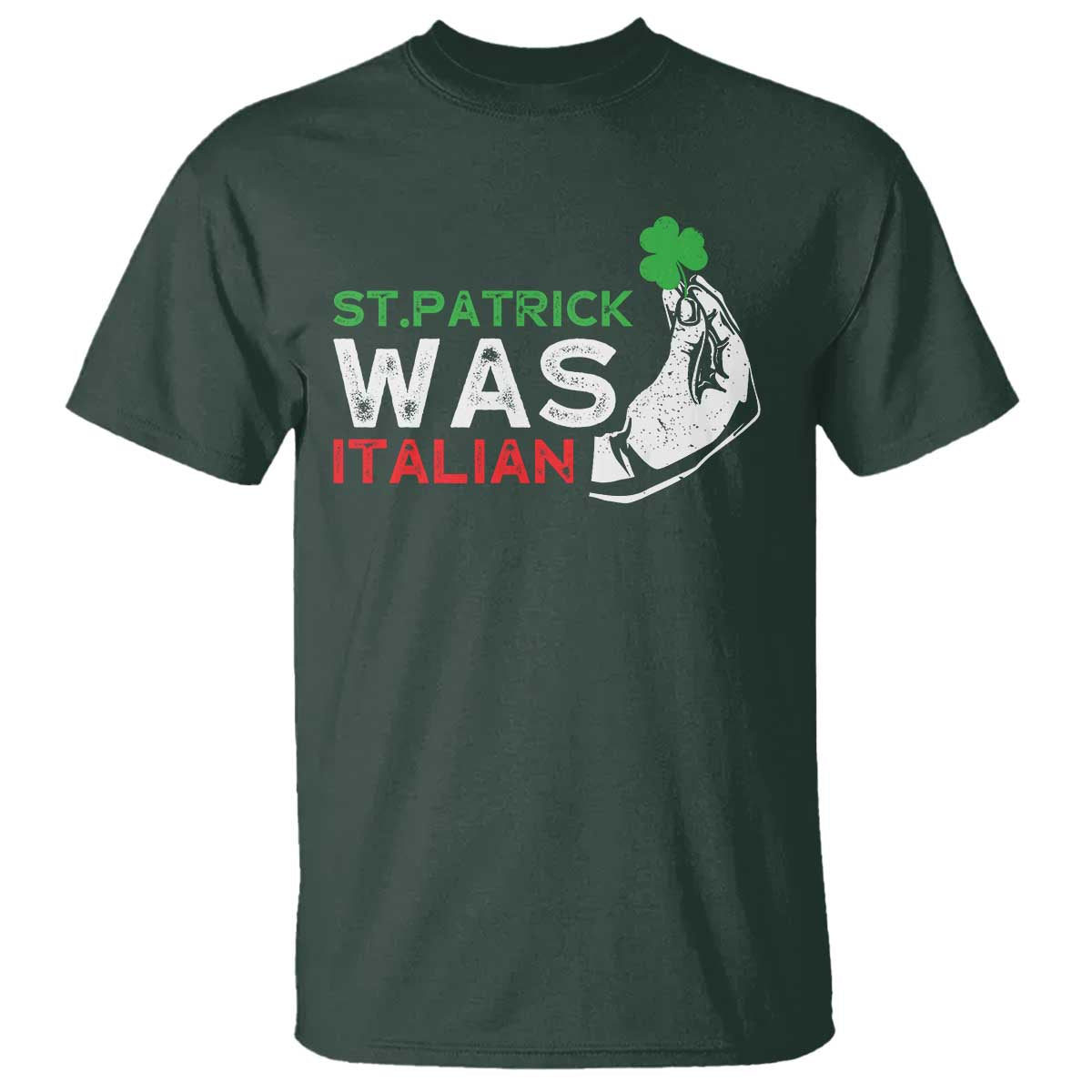 Funny St Patrick Was Italian T Shirt St Patrick's Day Italian Pinched Fingers Shamrock