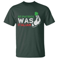 Funny St Patrick Was Italian T Shirt St Patrick's Day Italian Pinched Fingers Shamrock