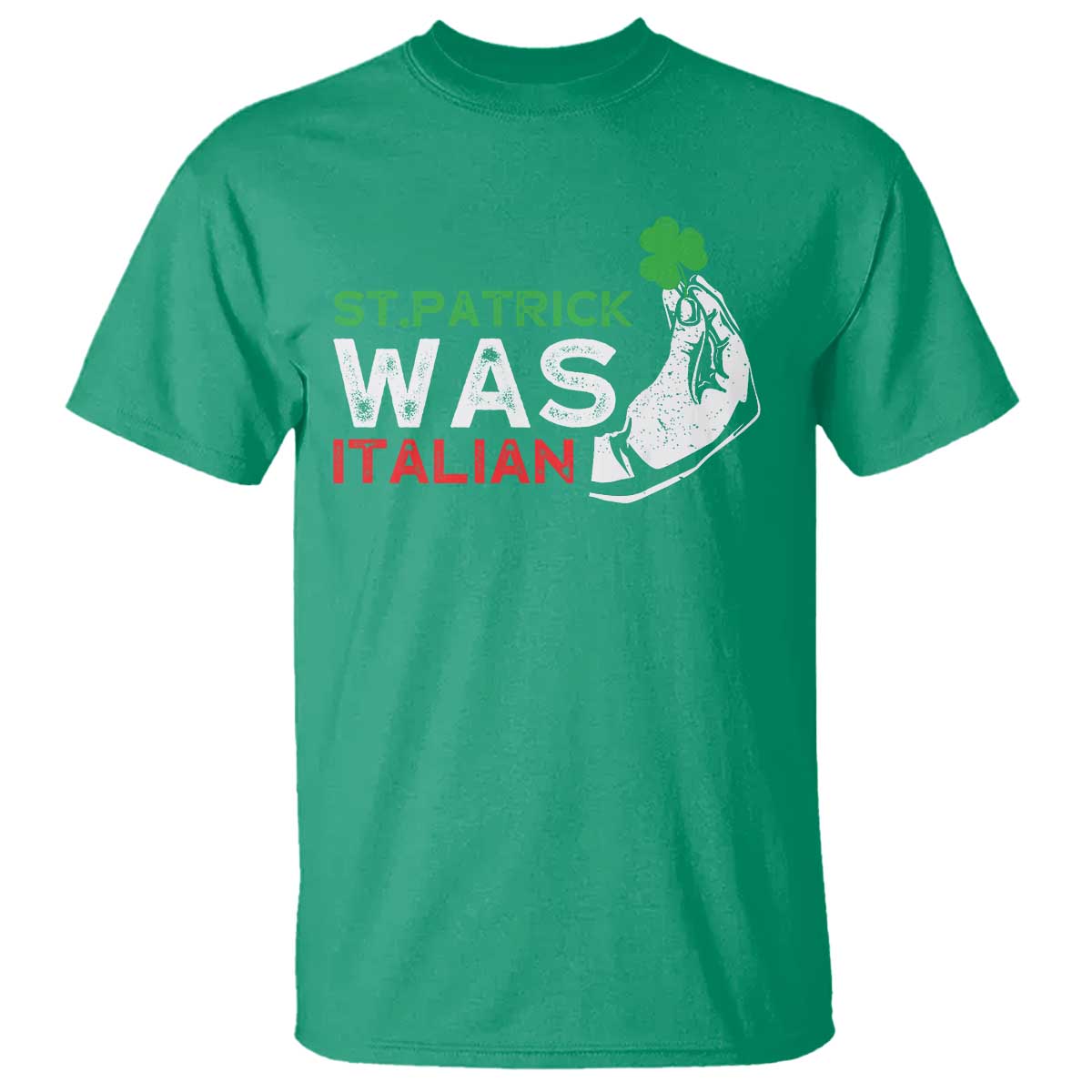 Funny St Patrick Was Italian T Shirt St Patrick's Day Italian Pinched Fingers Shamrock