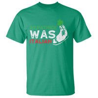 Funny St Patrick Was Italian T Shirt St Patrick's Day Italian Pinched Fingers Shamrock