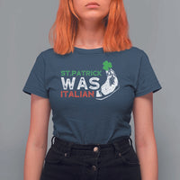 Funny St Patrick Was Italian T Shirt For Women St Patrick's Day Italian Pinched Fingers Shamrock