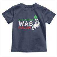 Funny St Patrick Was Italian Toddler T Shirt St Patrick's Day Italian Pinched Fingers Shamrock