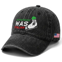 Funny St Patrick Was Italian Washed Cotton Baseball Cap St Patrick's Day Italian Pinched Fingers Shamrock