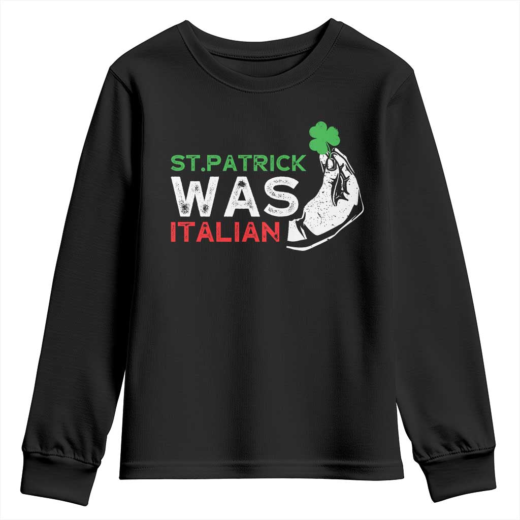 Funny St Patrick Was Italian Youth Sweatshirt St Patrick's Day Italian Pinched Fingers Shamrock