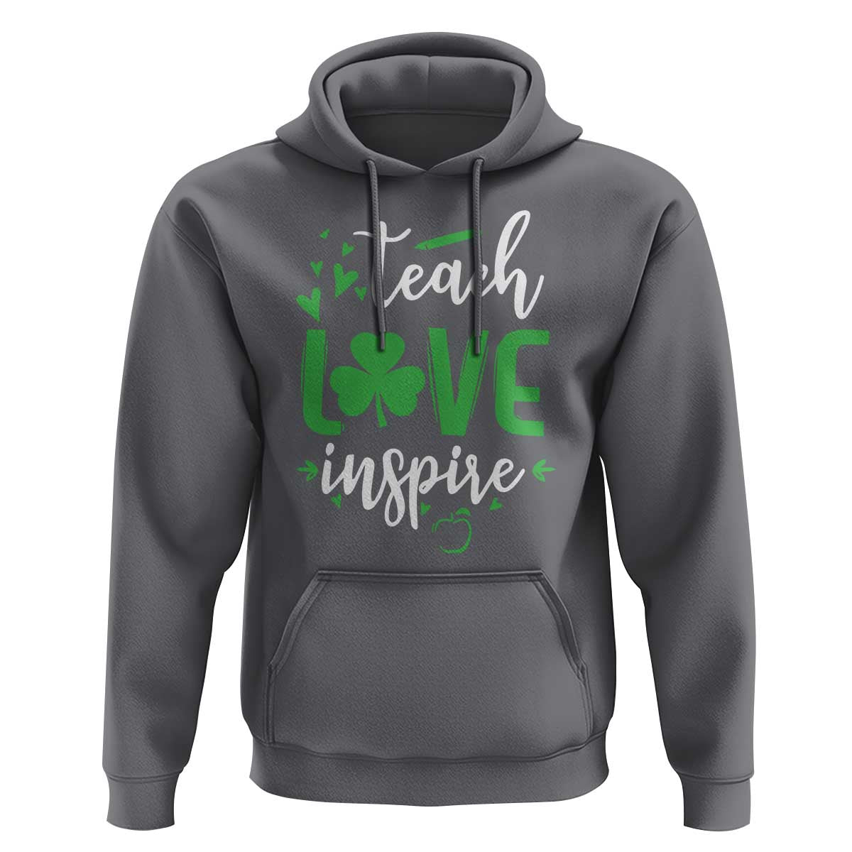 St Patrick's Day Teach Love Inspire Hoodie Teacher Shamrock