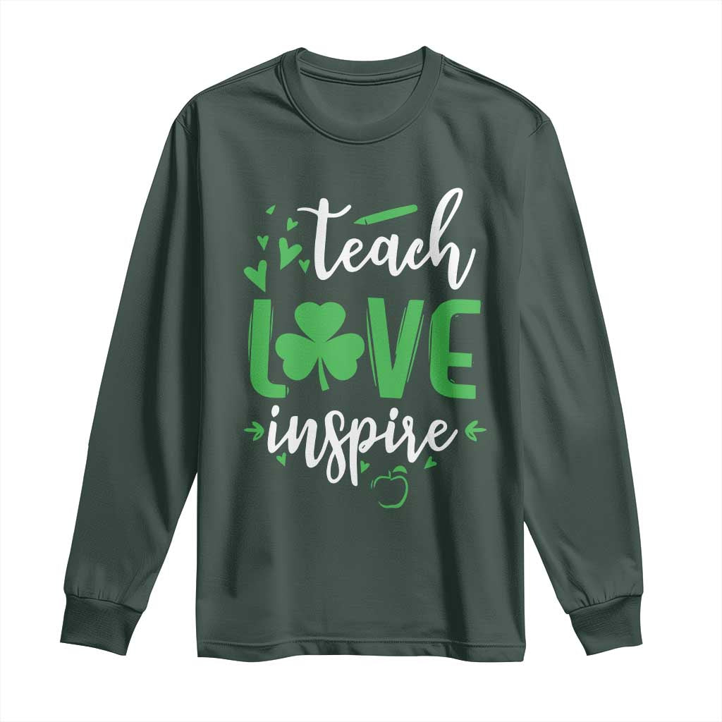 St Patrick's Day Teach Love Inspire Long Sleeve Shirt Teacher Shamrock