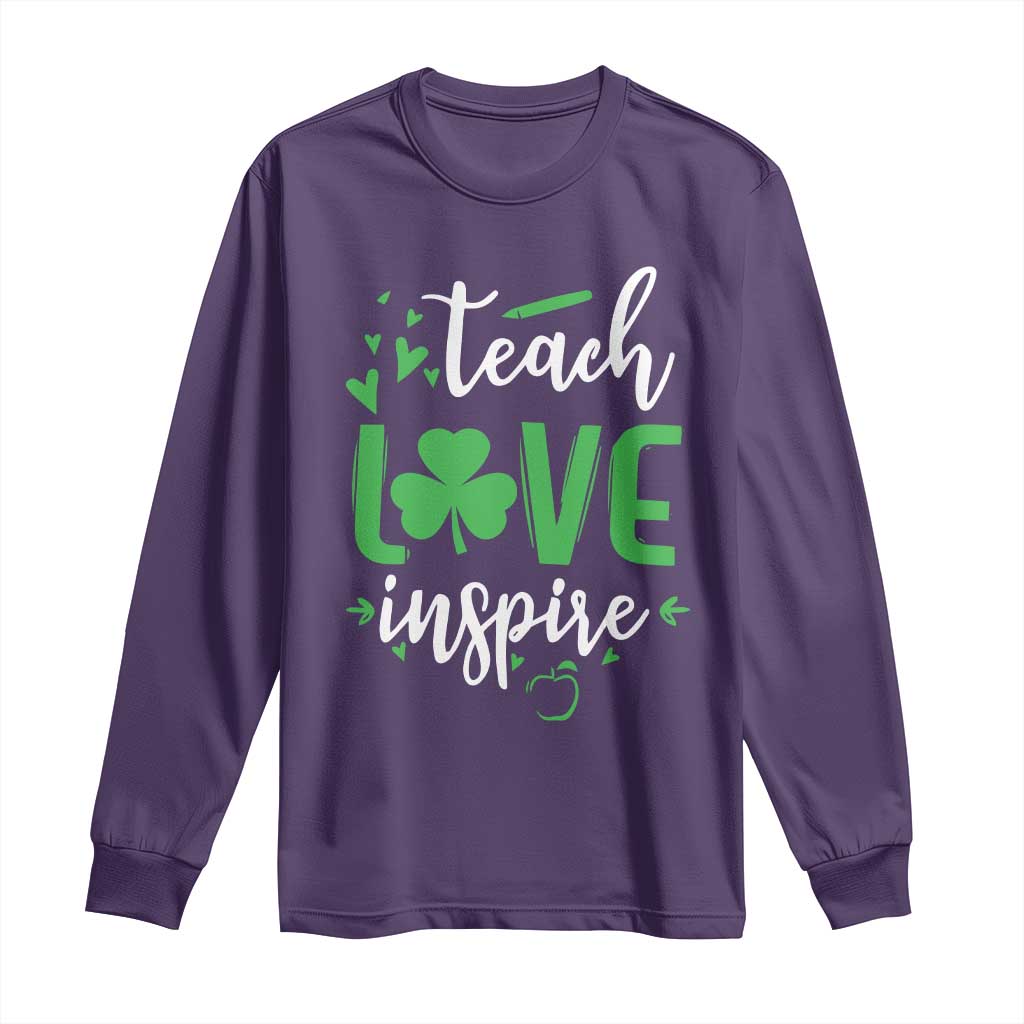 St Patrick's Day Teach Love Inspire Long Sleeve Shirt Teacher Shamrock