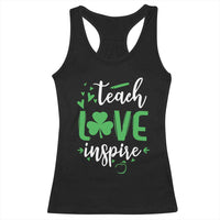 St Patrick's Day Teach Love Inspire Racerback Tank Top Teacher Shamrock