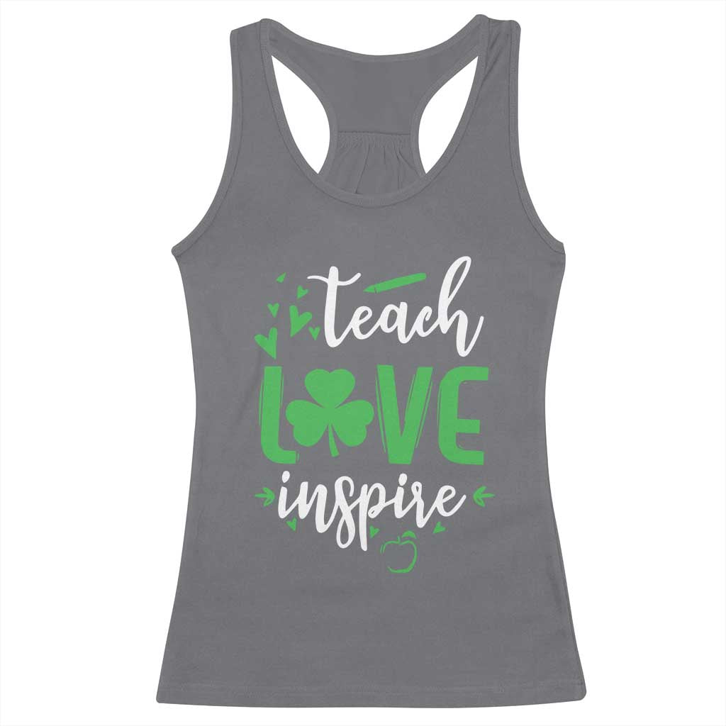 St Patrick's Day Teach Love Inspire Racerback Tank Top Teacher Shamrock