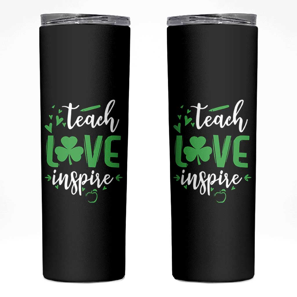 St Patrick's Day Teach Love Inspire Skinny Tumbler Teacher Shamrock