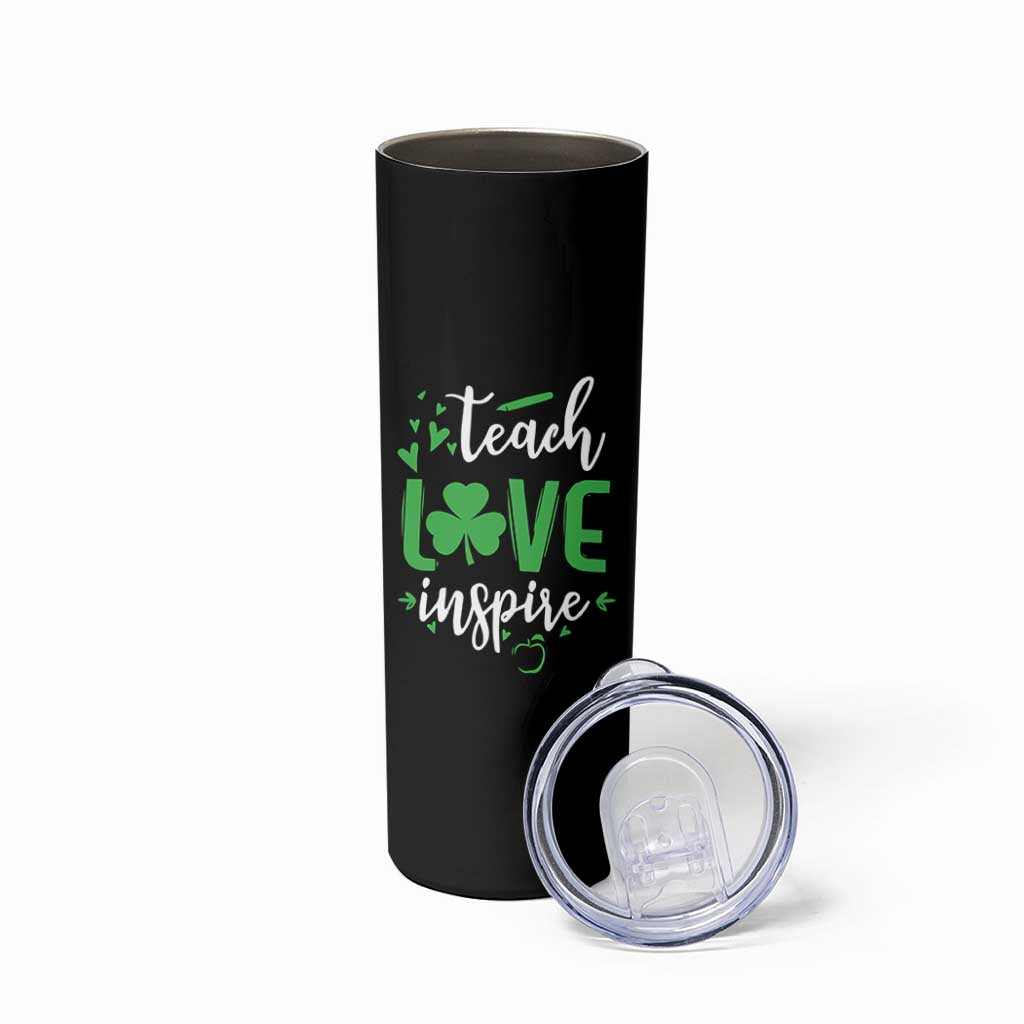 St Patrick's Day Teach Love Inspire Skinny Tumbler Teacher Shamrock