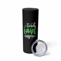 St Patrick's Day Teach Love Inspire Skinny Tumbler Teacher Shamrock
