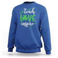 St Patrick's Day Teach Love Inspire Sweatshirt Teacher Shamrock