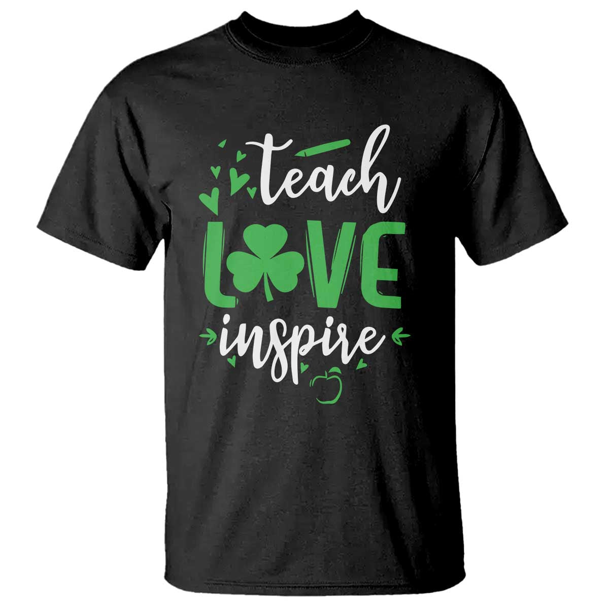 St Patrick's Day Teach Love Inspire T Shirt Teacher Shamrock