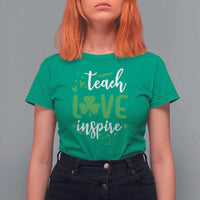St Patrick's Day Teach Love Inspire T Shirt For Women Teacher Shamrock