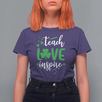 St Patrick's Day Teach Love Inspire T Shirt For Women Teacher Shamrock