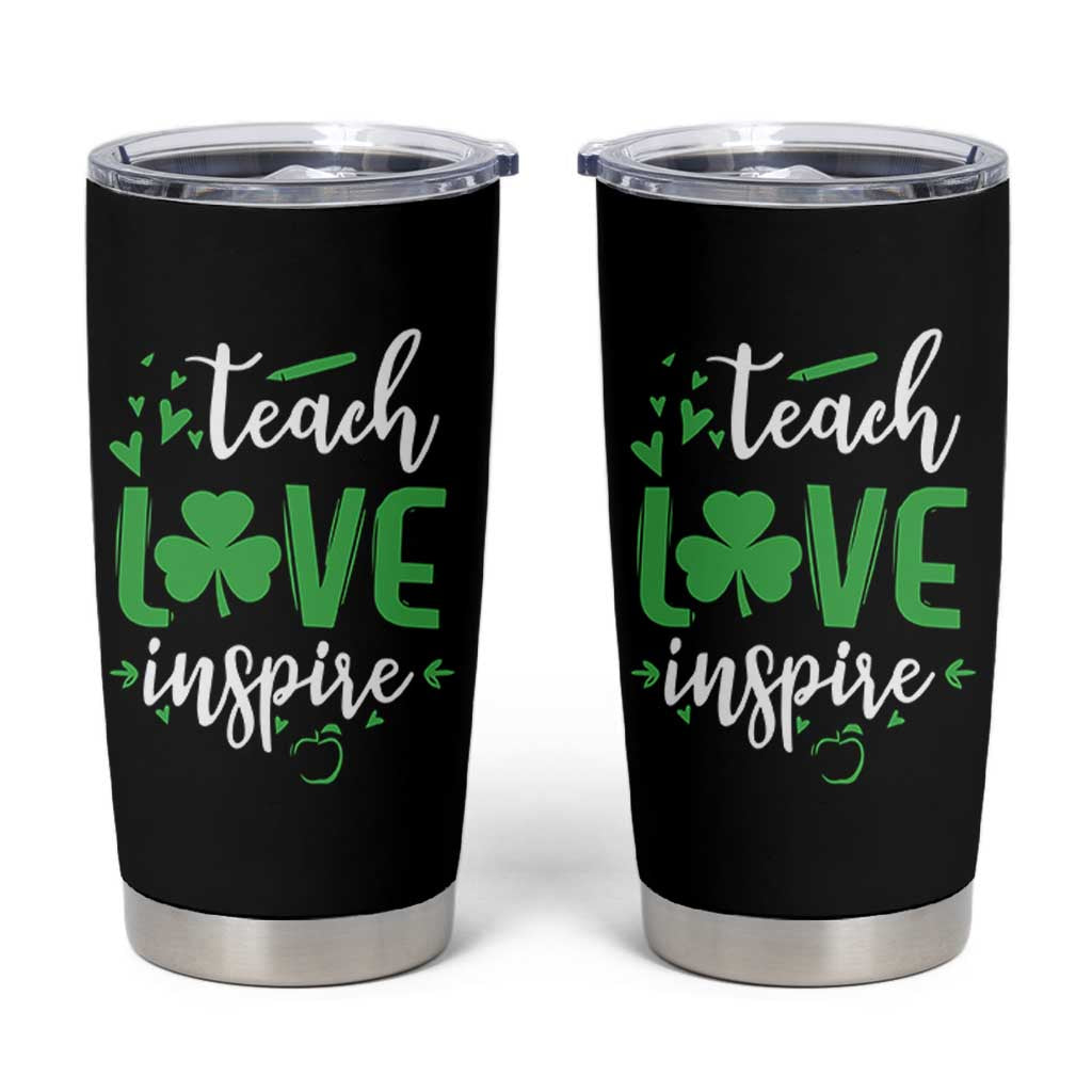 St Patrick's Day Teach Love Inspire Tumbler Cup Teacher Shamrock