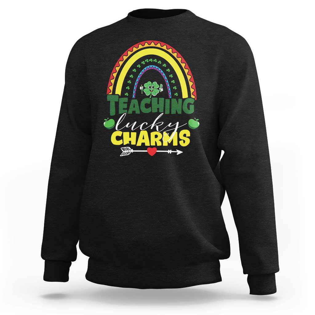 Funny St Patrick's Day Teacher Sweatshirt Teaching Lucky Charms