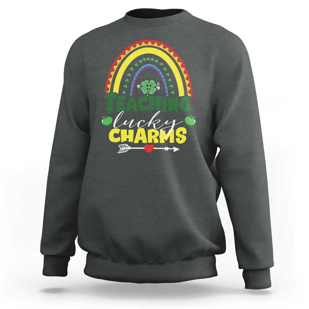 Funny St Patrick's Day Teacher Sweatshirt Teaching Lucky Charms