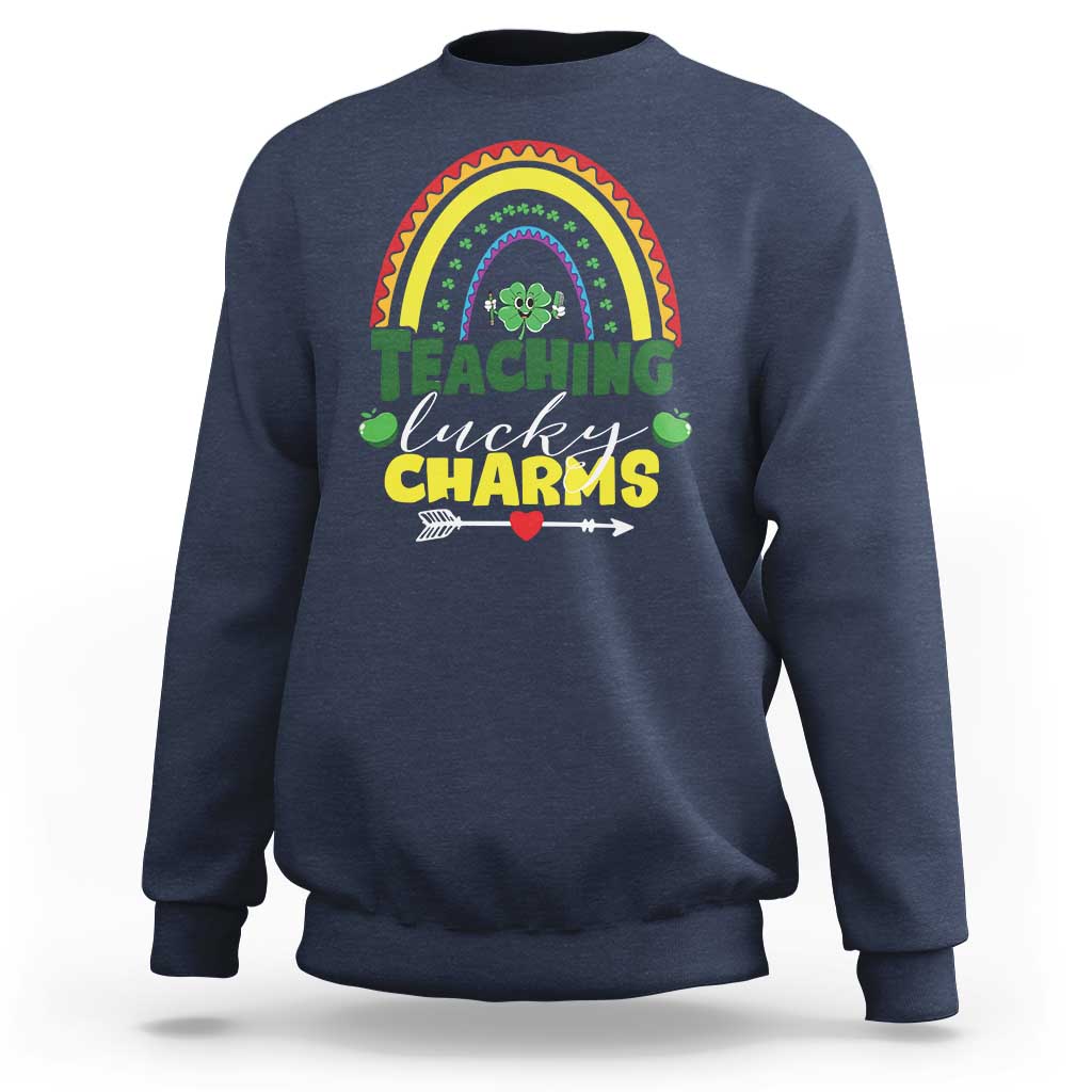 Funny St Patrick's Day Teacher Sweatshirt Teaching Lucky Charms