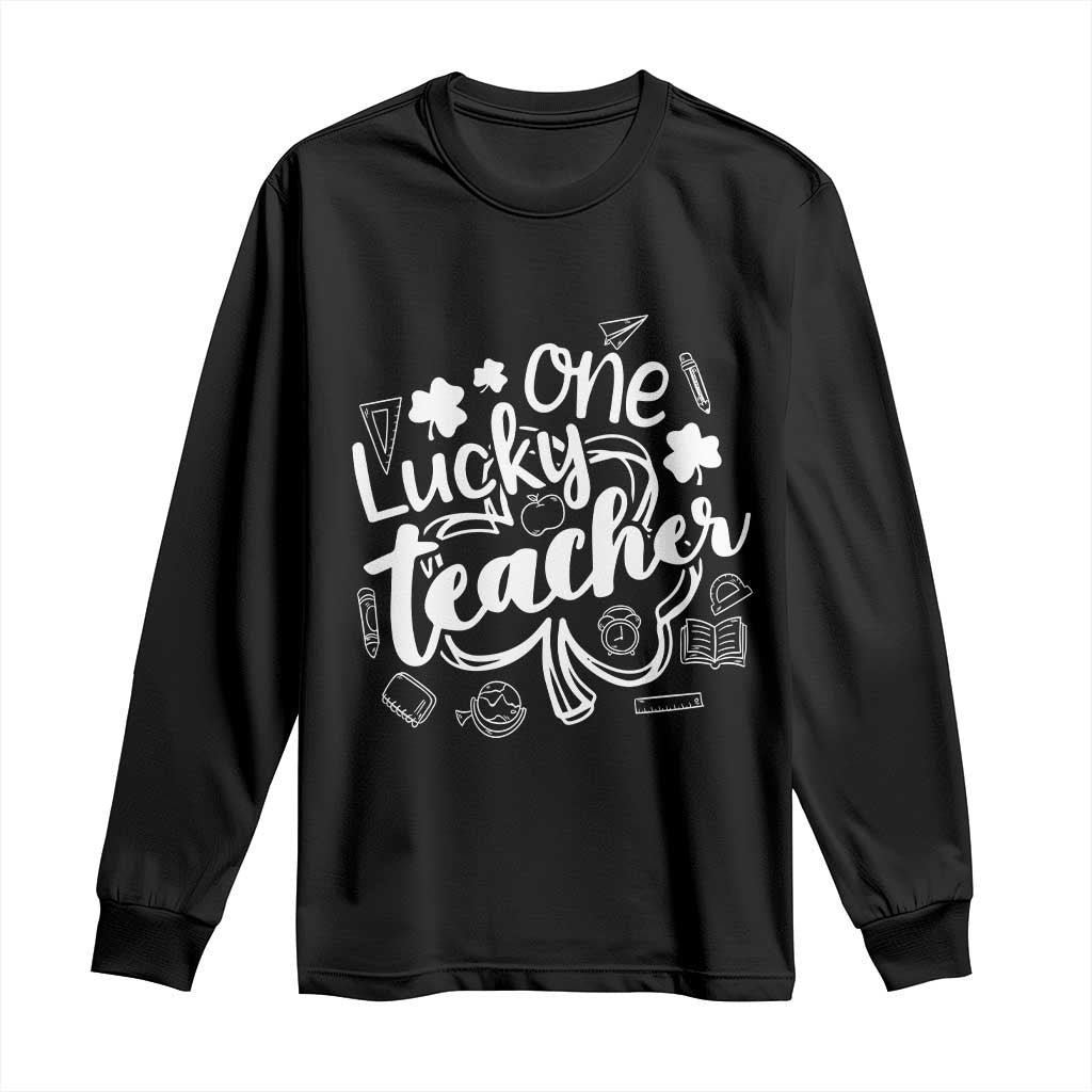 Funny St Patrick's Day Irish Teacher Long Sleeve Shirt One Lucky Teacher Shamrock