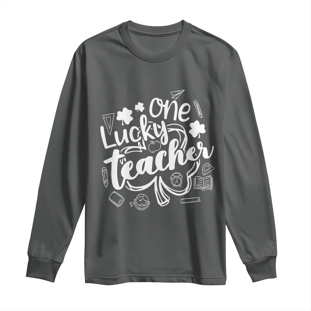 Funny St Patrick's Day Irish Teacher Long Sleeve Shirt One Lucky Teacher Shamrock