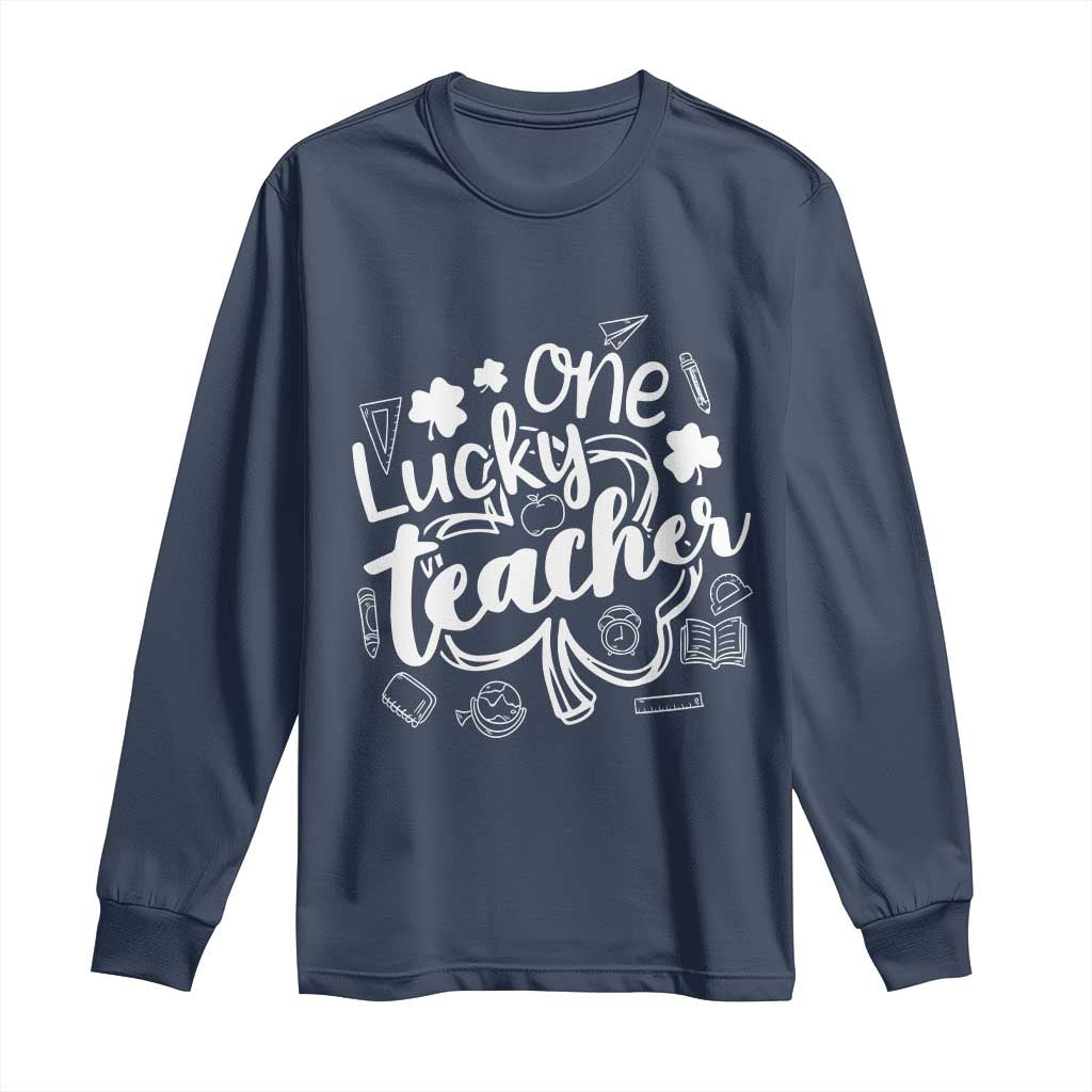 Funny St Patrick's Day Irish Teacher Long Sleeve Shirt One Lucky Teacher Shamrock