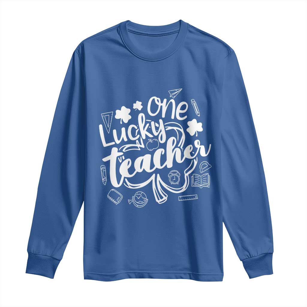 Funny St Patrick's Day Irish Teacher Long Sleeve Shirt One Lucky Teacher Shamrock