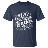 Funny St Patrick's Day Irish Teacher T Shirt One Lucky Teacher Shamrock