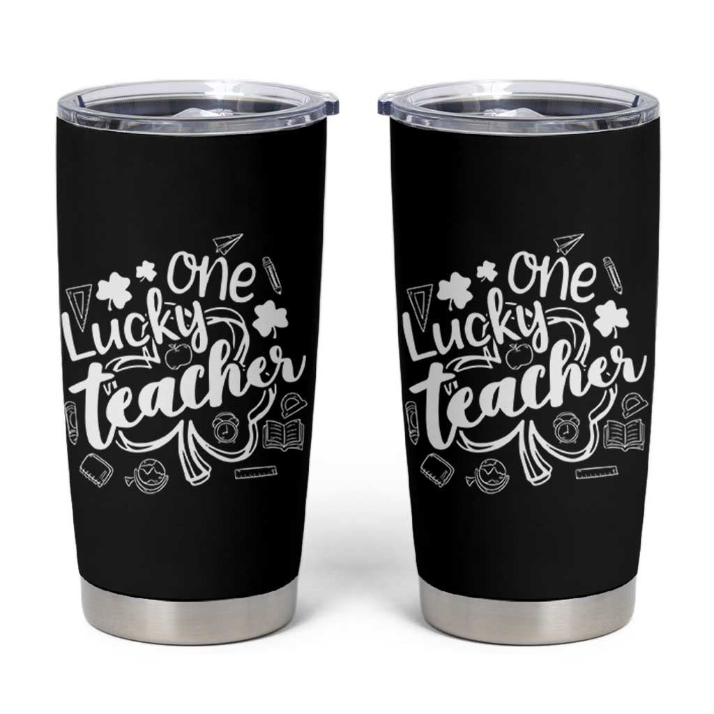Funny St Patrick's Day Irish Teacher Tumbler Cup One Lucky Teacher Shamrock