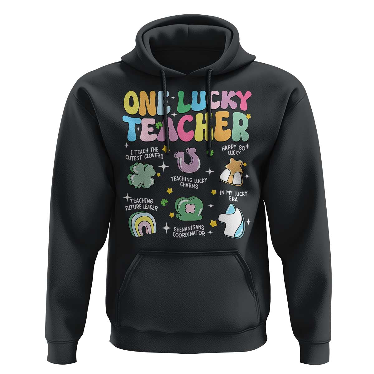 Funny St Patrick's Day Irish Teacher Hoodie One Lucky Teacher Lucky Era Shamrock