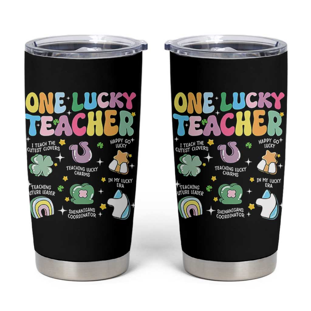 Funny St Patrick's Day Irish Teacher Tumbler Cup One Lucky Teacher Lucky Era Shamrock