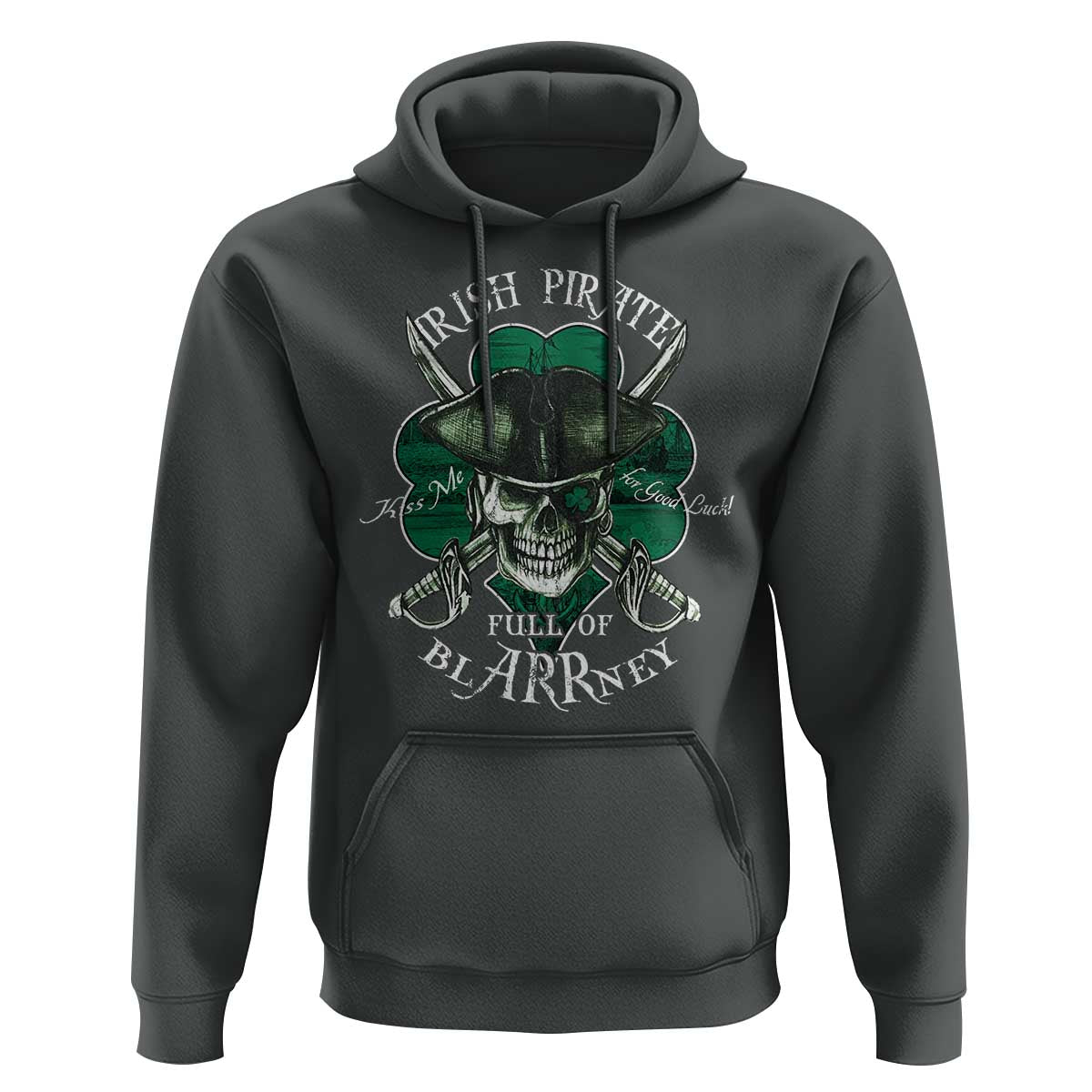 Funny Irish Pirate Full Of Blarrney Kiss Me For Good Luck Hoodie St Patrick's Day