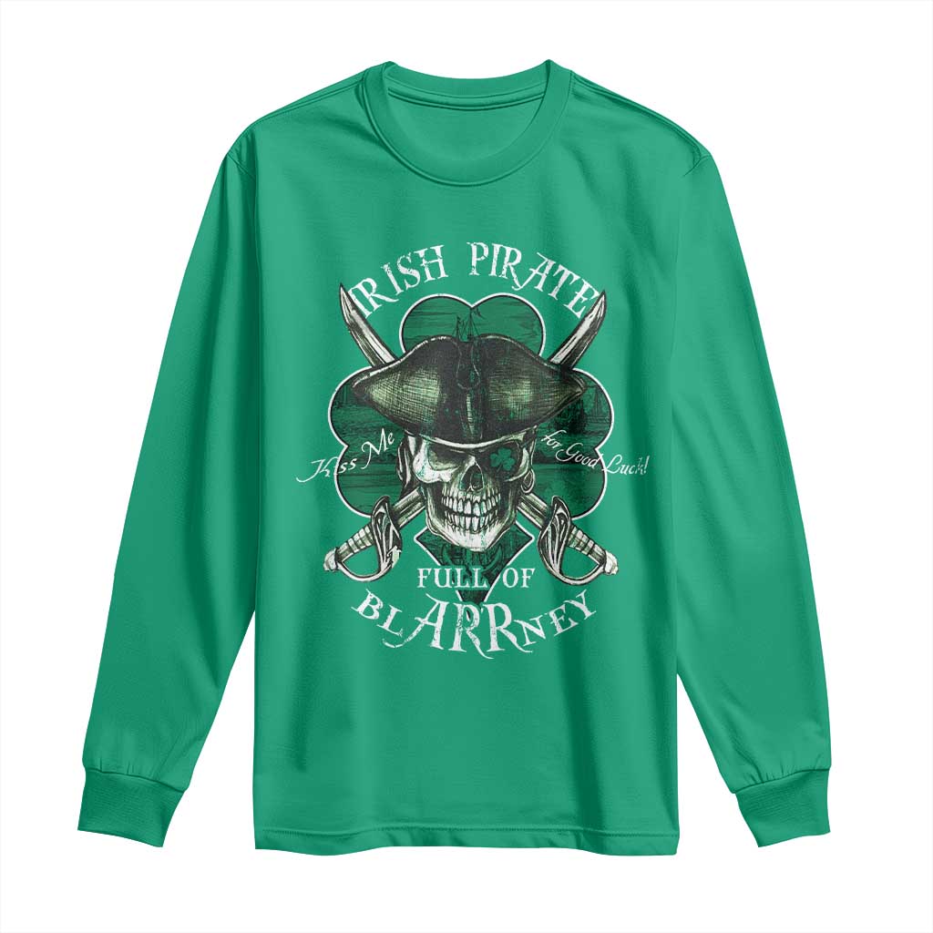 Funny Irish Pirate Full Of Blarrney Kiss Me For Good Luck Long Sleeve Shirt St Patrick's Day