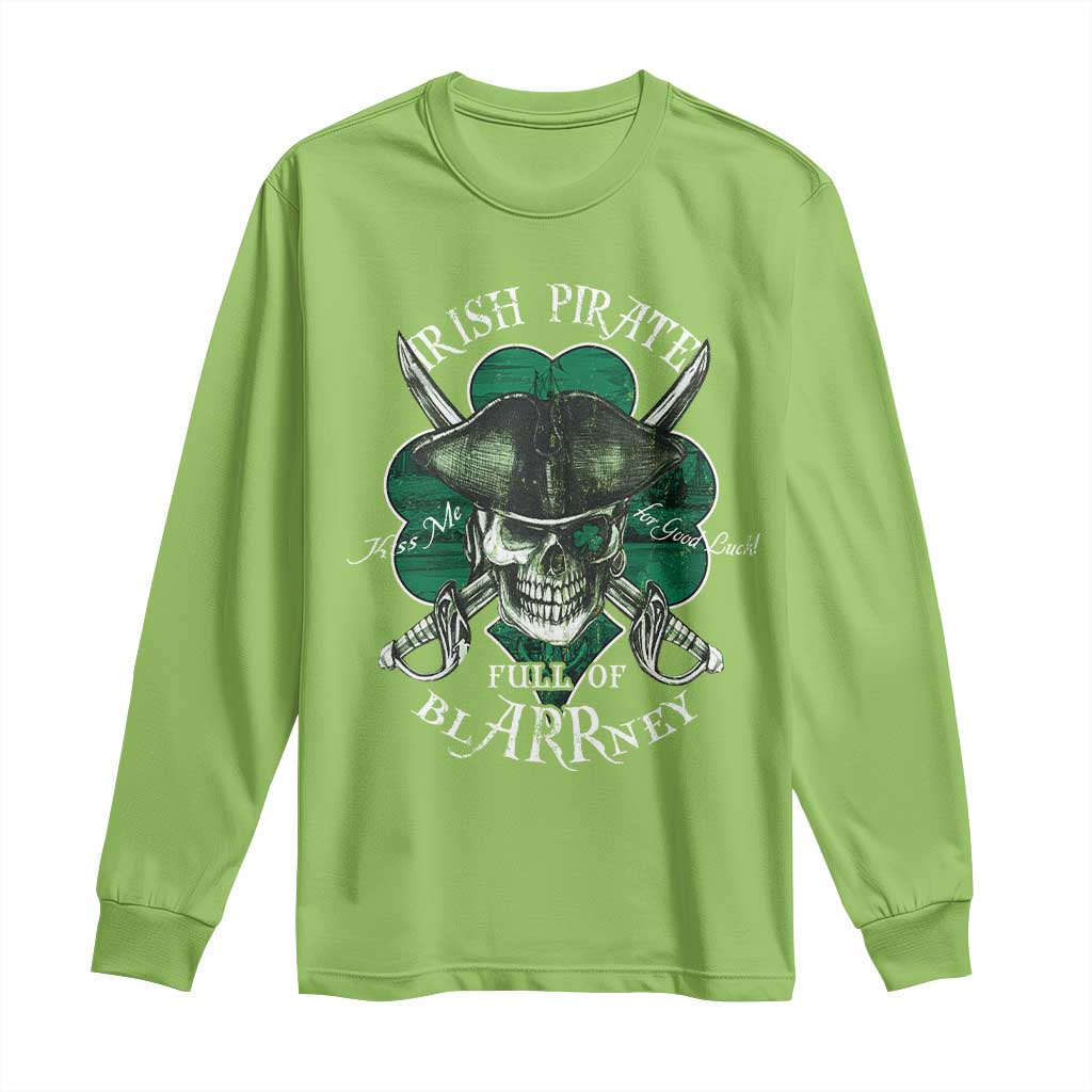Funny Irish Pirate Full Of Blarrney Kiss Me For Good Luck Long Sleeve Shirt St Patrick's Day