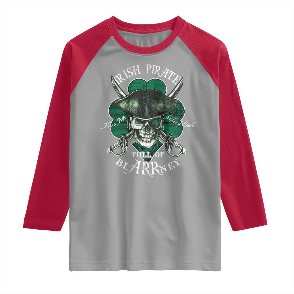 Funny Irish Pirate Full Of Blarrney Kiss Me For Good Luck Raglan Shirt St Patrick's Day
