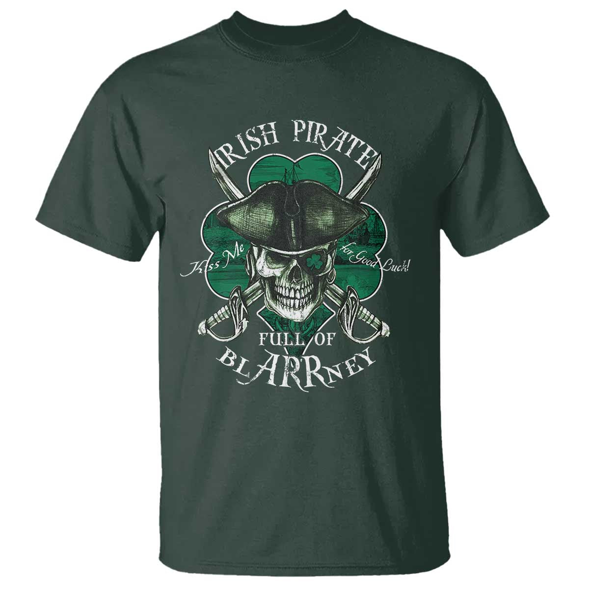 Funny Irish Pirate Full Of Blarrney Kiss Me For Good Luck T Shirt St Patrick's Day