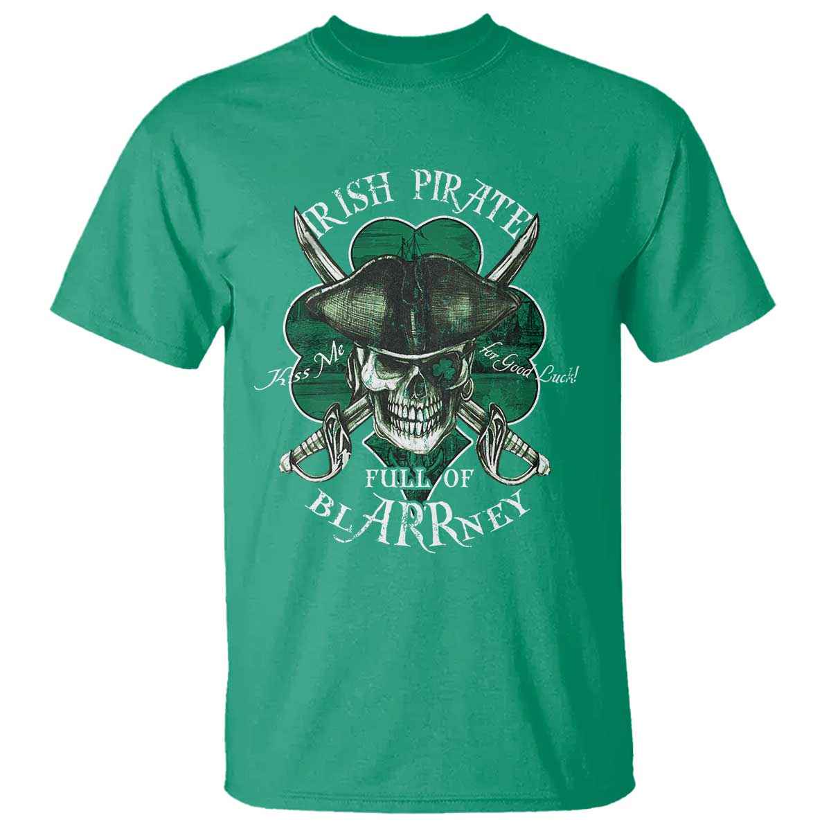 Funny Irish Pirate Full Of Blarrney Kiss Me For Good Luck T Shirt St Patrick's Day