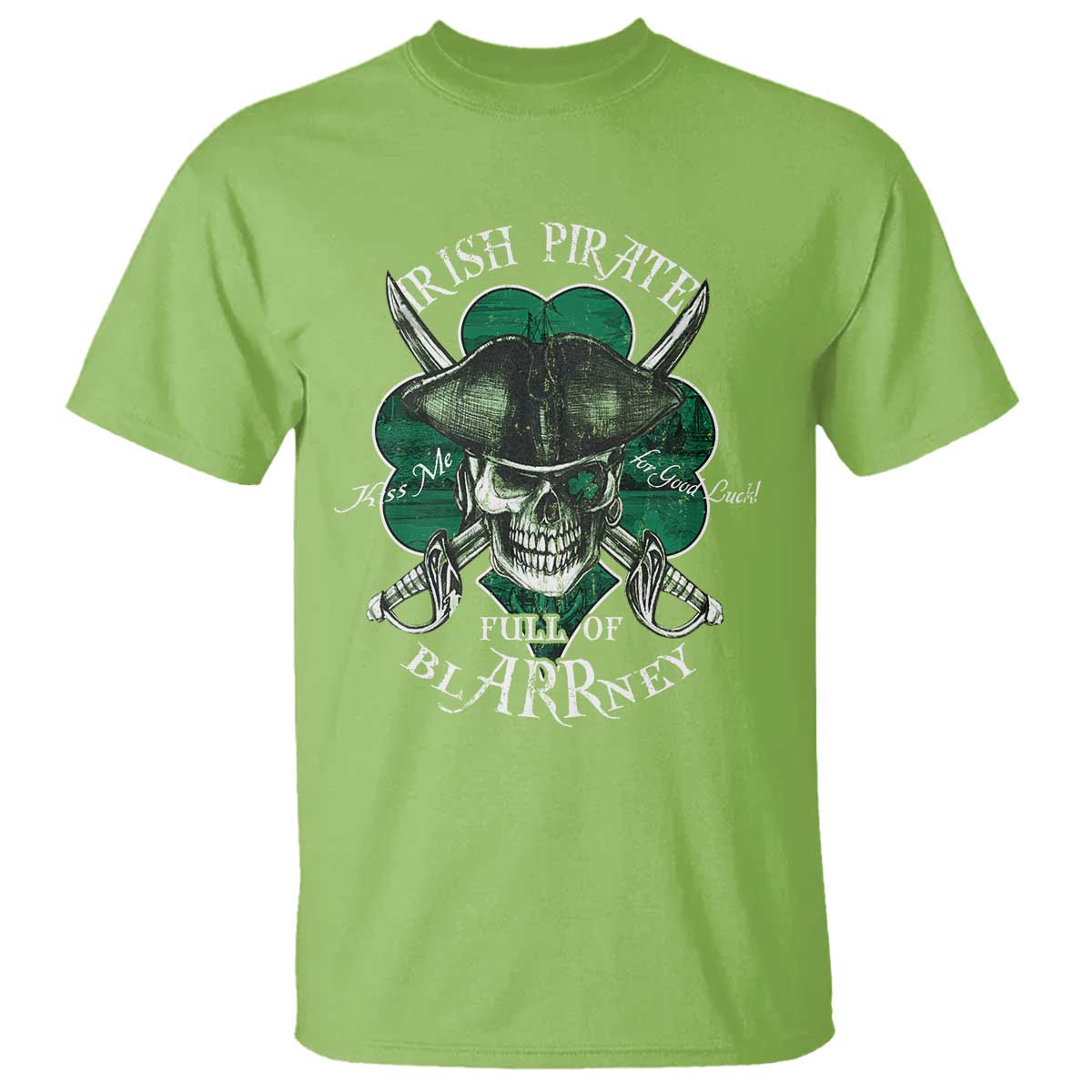 Funny Irish Pirate Full Of Blarrney Kiss Me For Good Luck T Shirt St Patrick's Day